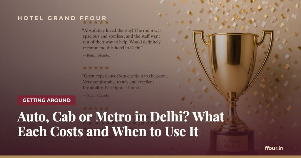 Auto, Cab or Metro in Delhi? What Each Costs and When to Use It
