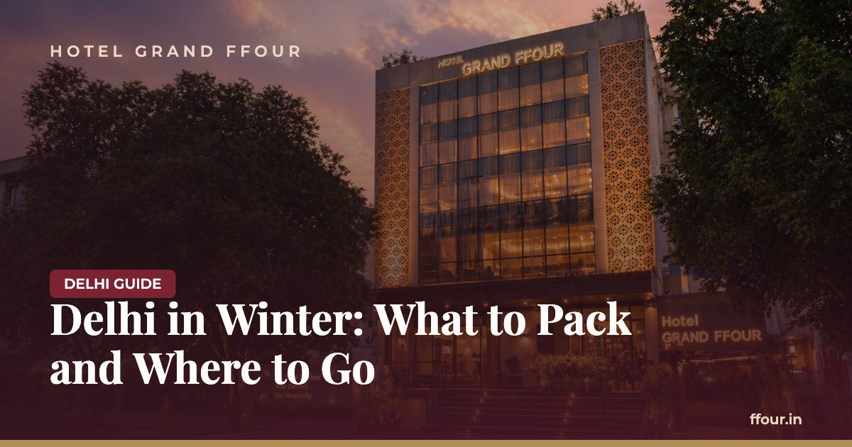Delhi in Winter: What to Pack and Where to Go