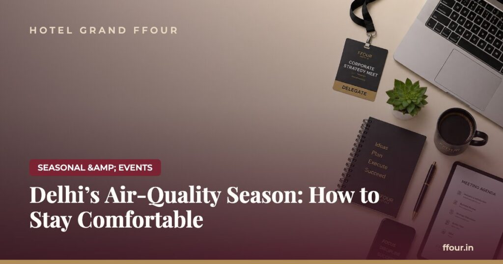 Delhi’s Air-Quality Season: How to Stay Comfortable