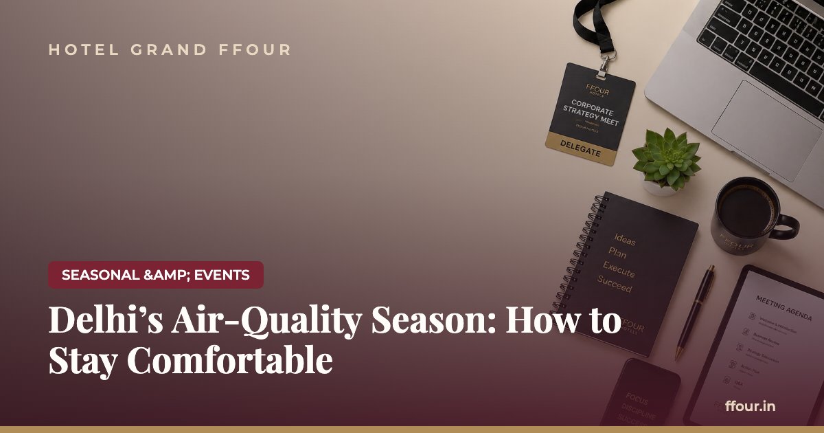 Delhi's Air-Quality Season: How to Stay Comfortable