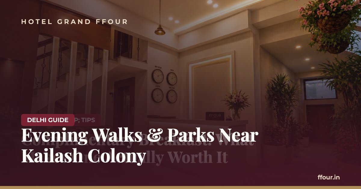 Evening Walks & Parks Near Kailash Colony