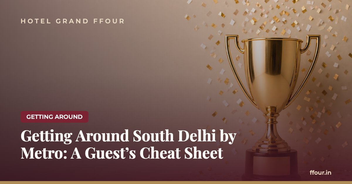 Getting Around South Delhi by Metro: A Guest's Cheat Sheet