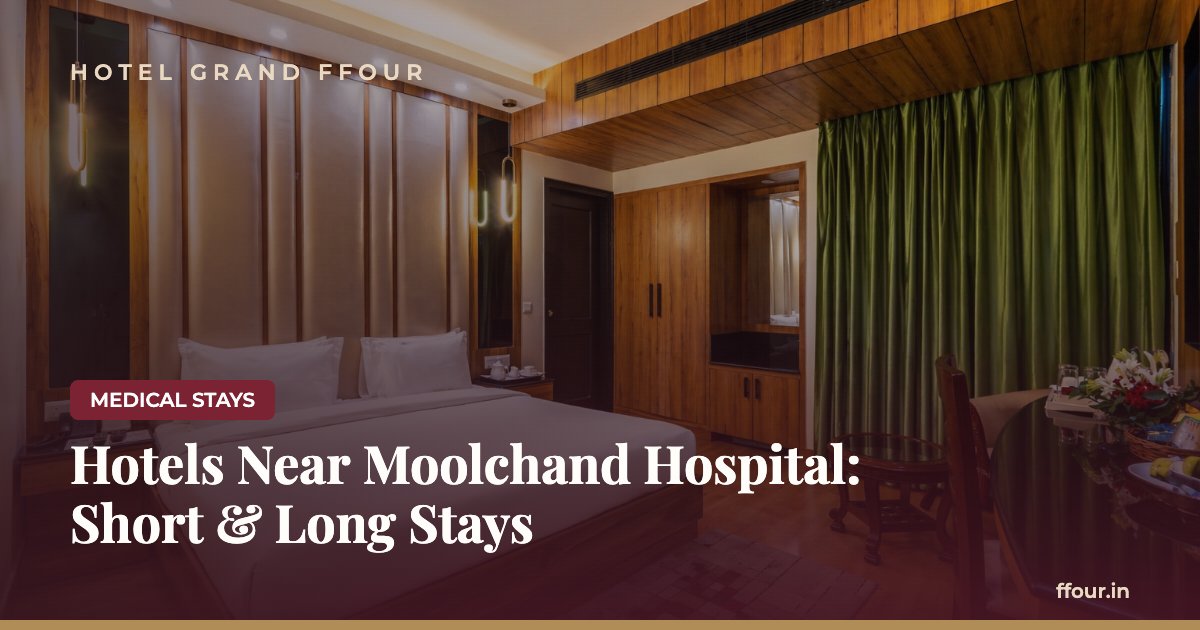 Hotels Near Moolchand Hospital: Short & Long Stays