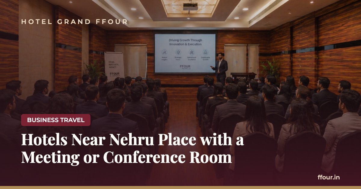 Hotels Near Nehru Place with a Meeting or Conference Room