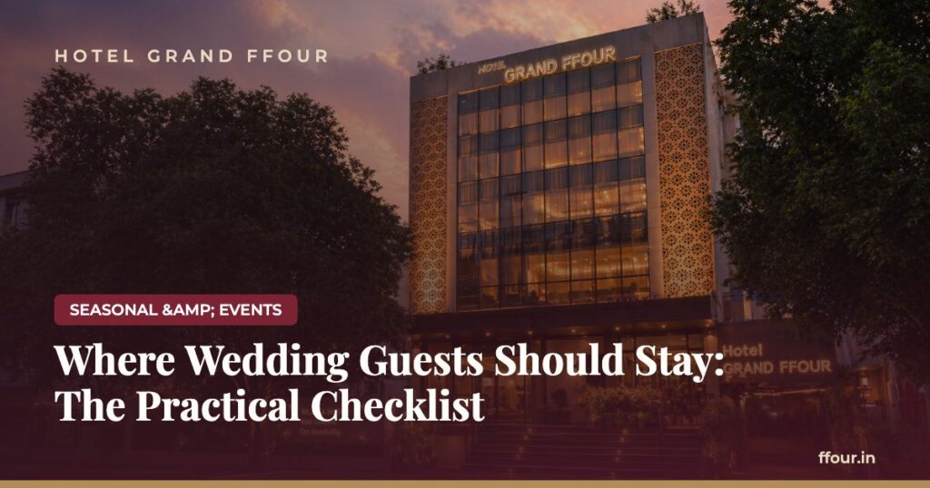 Where Wedding Guests Should Stay: The Practical Checklist